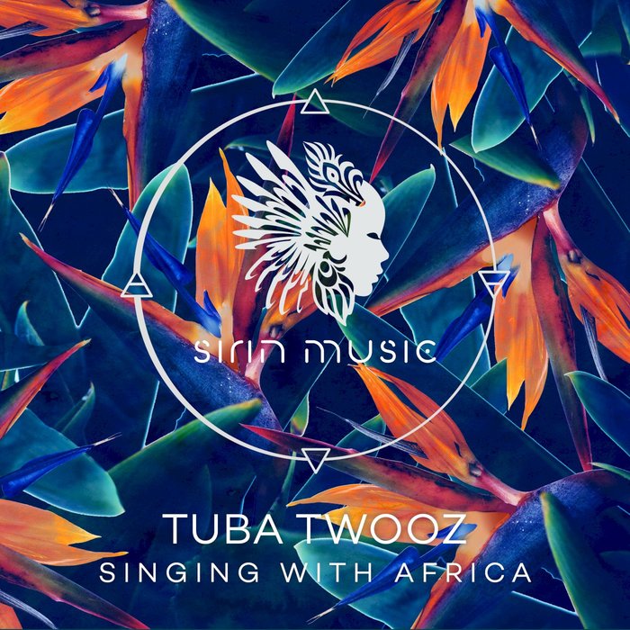 Tuba Twooz & Veronika Fleyta - Singing With Africa [SIRIN022A]